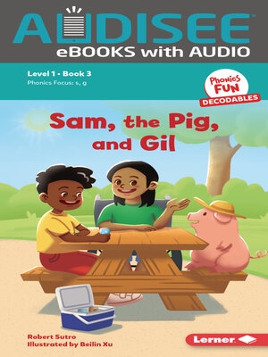 cover image of Sam, the Pig, and Gil